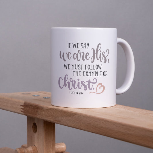1 John 2:6-Ceramic Scripture Verse Mug